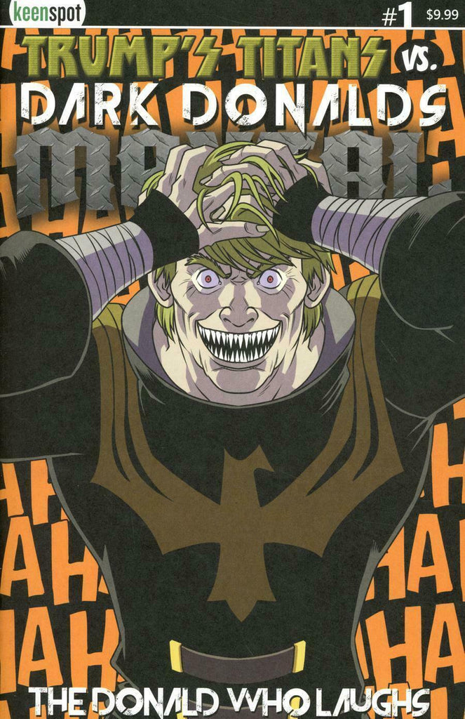 TRUMPS TITANS VS DARK DONALDS MENTAL #1 CVR B THE DONALD WHO LAUGHS KEENSPOT