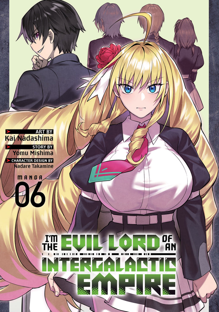 I’m the Evil Lord of an Intergalactic Empire! (Manga) Vol. 6